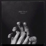 July Talk, Touch
