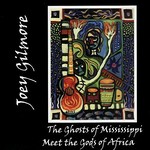 Joey Gilmore, The Ghosts of Mississippi Meet the Gods of Africa