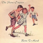The Stone Coyotes, Born To Howl mp3