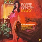 Bobbie Gentry, Fancy