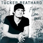 Tucker Beathard, Fight Like Hell