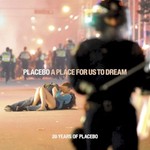 Placebo, A Place For Us To Dream