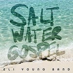 Eli Young Band, Saltwater Gospel