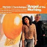 Chip Taylor & Carrie Rodriguez, Angel of the Morning