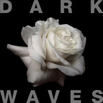 Dark Waves, Dark Waves