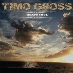 Timo Gross, Heavy Soul