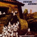 Kevin Ayers, Whatevershebringswesing