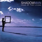 Shadowman, Land Of The Living mp3
