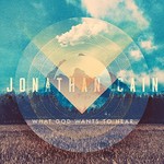 Jonathan Cain, What God Wants To Hear mp3