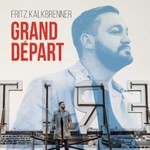 Fritz Kalkbrenner, Grand Depart