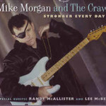 Mike Morgan and The Crawl, Stronger Every Day