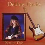 Debbie Davies, Picture This