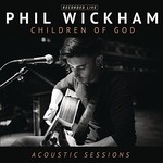 Phil Wickham, Children of God Acoustic Sessions