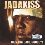 Jadakiss, Kiss tha Game Goodbye