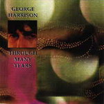 George Harrison, Through Many Years