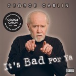 George Carlin, It's Bad For Ya mp3