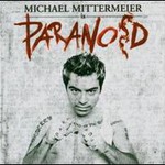 Michael Mittermeier, Paranoid