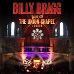 Billy Bragg, Live at the Union Chapel London