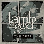 Lamb of God, The Duke