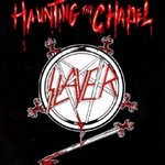 Slayer, Haunting The Chapel