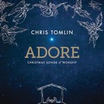 Chris Tomlin, Adore: Christmas Songs Of Worship