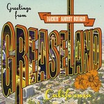 Rockin' Johnny Burgin, Greetings From Greaseland