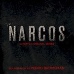 Pedro Bromfman, Narcos (A Netflix Original Series Soundtrack) mp3