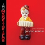 The Magnetic Fields, 5 Selections From 50 Song Memoir