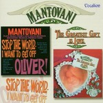 Mantovani, Oliver!/Stop the World I Want to Get Off/The Greatest Gift Is Love