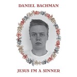 Daniel Bachman, Jesus I'm a Sinner mp3