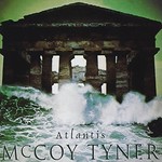 McCoy Tyner, Atlantis