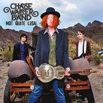 Chase Walker Band, Not Quite Legal mp3