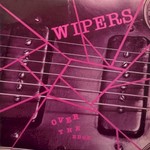 Wipers, Over The Edge