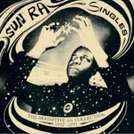 Sun Ra, Singles (The Definitive 45's Collection 1952-1991) mp3