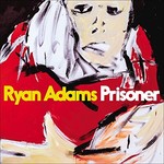 Ryan Adams, Prisoner