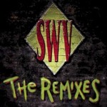 SWV, The Remixes