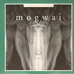 Mogwai, Kicking a Dead Pig: Mogwai Songs Remixed