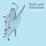 Belle and Sebastian, Live 2015