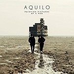 Aquilo, Painting Pictures of a War
