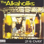 Tha Alkaholiks, 21 & Over mp3