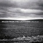 Jeffrey Foucault, Miles From The Lightning mp3