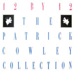Patrick Cowley, 12 by 12: The Patrick Cowley Collection