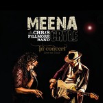 Meena Cryle & The Chris Fillmore Band, In Concert