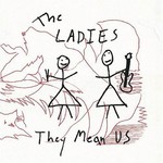 The Ladies, They Mean Us mp3