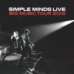 Simple Minds, Big Music Tour 2015