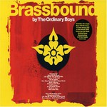 The Ordinary Boys, Brassbound
