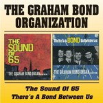 The Graham Bond Organisation, The Sound of 65 / There's a Bond Between Us