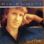 Rik Emmett, Good Faith