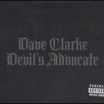 Dave Clarke, Devil's Advocate