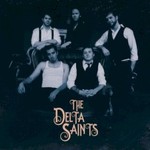 The Delta Saints, The Delta Saints